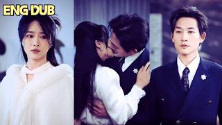 [ENG DUB]Billionaire Used and Dumped. His Revenge? To Love Her to Death. | CDrama