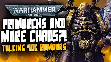 Talking BIG Rumours! Chaos, Corsairs & More!