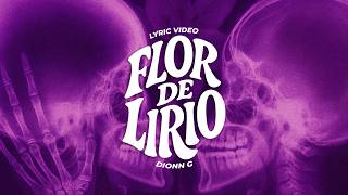 FLOR DE LIRIO - Dionn G (Lyric Video)