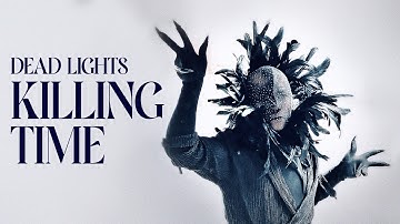 DEAD LIGHTS - Killing Time (OFFICIAL VIDEO) | darkTunes Music Group