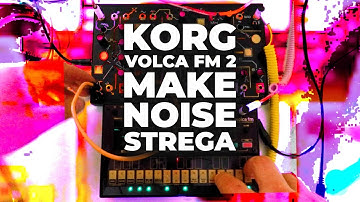 Korg Volca FM 2 with Make Noise Strega - Alien Dreamscape Ambient Noise