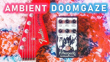 Guitar Tones of Devastating Ambience - One Hour of Earthquaker Devices AFTERNEATH