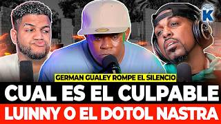 GERMÁN GUALEY ROMPE EL SILENCIO Y LE MANDA MENSAJE AL DOTOL NASTRA