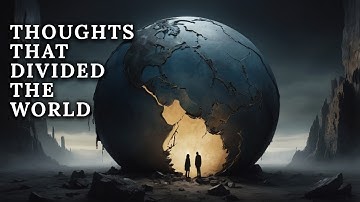 The Philosophies That Divided the World | Get Ready to Question Everything You Believe