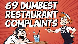 69 Dumbest Complaints Restaurant Customers Made