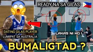 DATING GILAS PLAYERS LUMIPAT SA AUSTRALIA, AT KEVIN QUIAMBAO LALONG LUMAKAS