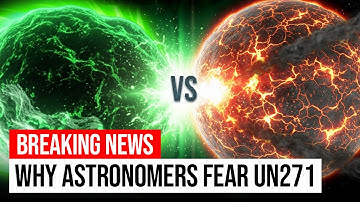 3I/ATLAS vs UN271: Which One Should Terrify You?