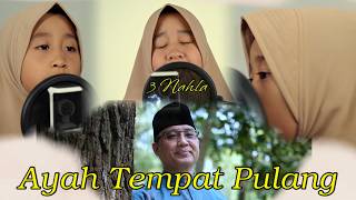 AYAH Tempat Pulang - 3 Nahla