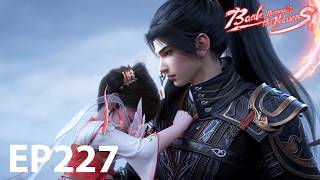 🔥ENG SUB | Battle Through the Heavens EP227-3