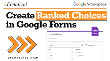 How to Create Ranked Choices in Google Forms?