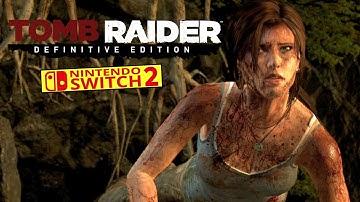 Tomb Raider Definitive Edition Nintendo Switch 2 60 FPS Gameplay