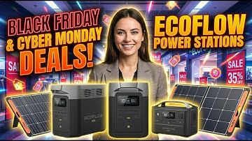 Best Portable Power Stations & Solar Generators - EcoFlow Black Friday & Cyber Monday 2025 Deals
