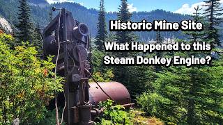 Rare Donkey Engine!!  Abandoned Bear Basin Mines. Awesome Discoveries