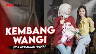 KEMBANG WANGI - Fida AP X Andin Nadira