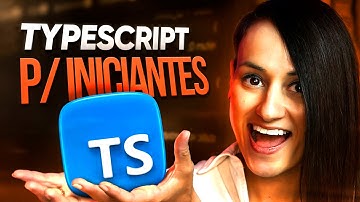 Guia Completo de TypeScript para Iniciantes (Entenda de Uma Vez!)