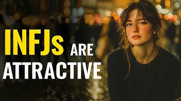 Why The INFJ Is So Attractive - The Rarest Personality Type