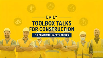 Daily Toolbox Talks for Construction | 30 Powerful Safety Topics