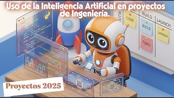 Mis Proyectos 2025 - Uso de la Inteligencia Artificial en proyectos de Ingeniería.