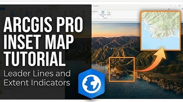 How to Create an Inset Map with Extent Indicator and Leader in ArcGIS Pro