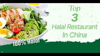 Top 3 Halal Restaurants in China