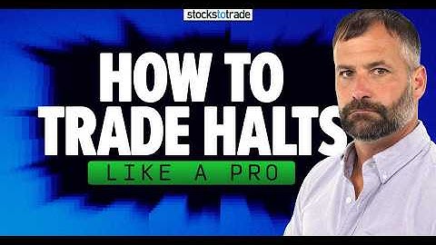 How to Use Trading Halts to Your Advantage