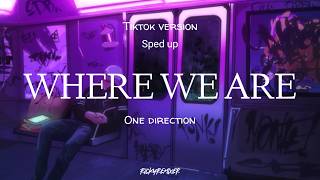 Where We Are - One Direction (Lyrics   Terjemahan) speedup Tiktok Version