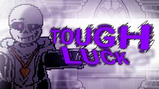 Tough Luck | Sans (UNDERTALE: Slim Survival) | Remix   Lyrics