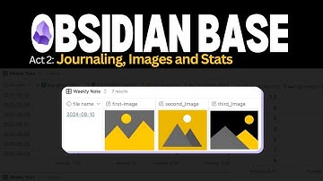 Obsidian Bases - Journaling, Images and Stats (Video 2/4 of the Complete Series)