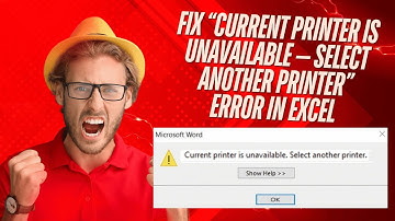 Fix “Current Printer Is Unavailable — Select Another Printer” Error in Excel (100% Working!)