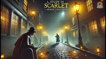 A Study in Scarlet by Arthur Conan Doyle 🔍🕵️‍♂️ | Classic Detective Mystery