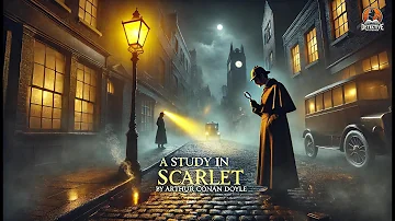 A Study in Scarlet by Arthur Conan Doyle 🔍🕵️‍♂️ | Classic Detective Mystery