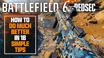 Battlefield Redsec: How to Do MUCH BETTER In 18 Simple Tips...