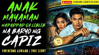 ANAK MAYAMAN NAPADPAD SA LIBLIB NA BARYO NG ASWANG SA CAPIZ I Kwentong Aswang I True Story