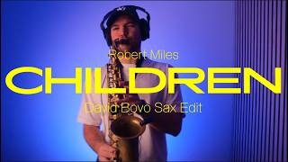 Robert Miles - Children (David Bovo Sax Edit)