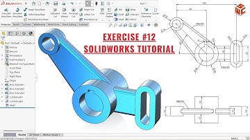 SolidWorks 3D Modeling Tutorial – Exercise 12 | Step-by-Step Guide