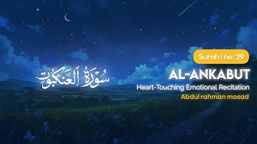 Surah Al-Ankabut (سورة العنكبوت) Abdul Rahman mosad (عبد الرحمن مسعد)