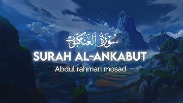 Surah Al-Ankabut (سورة العنكبوت) Abdul Rahman mosad (عبد الرحمن مسعد)