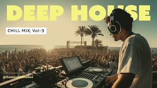 Non-Stop Deep House Chill Mix 2024 - Volume 3 | Best Relaxing House Music for Study & Focus