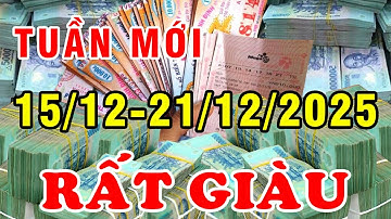 Tử Vi Tuần Mới Từ 15/12-21/12/2025 Nhận Lộc Trời Ban 4 Con Giáp TRÚNG QUẢ CỰC GIÀU Tiền Về ÙN Ùn
