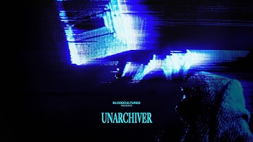Blood Cultures - UNARCHIVER (Official Music Video)