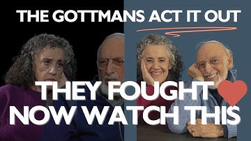 How to Heal and Process a Fight - The Gottmans Act it out