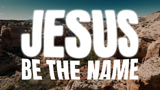 Jesus Be The Name | Lyric Video | Elevation Worship (feat. Tiffany Hudson)