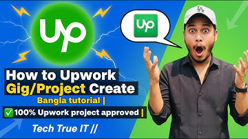 How to Upwork Gig/Project Create Bangla tutorial | ✅100% Upwork project approved | Tech True IT ||