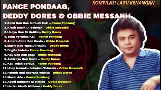 Album Lagu Kenangan Pance Pondaag, Deddy Dores & Obbie Messakh | Tembang Kenangan Nostalgia