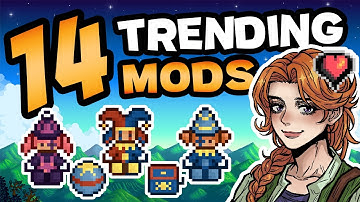 Top 14 New & Trending Mods in Stardew Valley Right Now