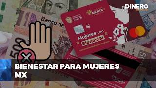 Mujeres con Bienestar: Estas beneficiarias perderán el apoyo  | Dinero en Imagen