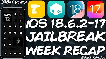iOS 18.6.2 - 17.0 JAILBREAK News - Week Recap: New iOS 17 NathanLR Jailbreak Coming, New Techniques