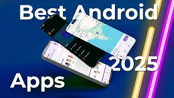 8 Best Android Apps of 2025 : Useful Apps