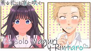 ''❤Es Waguri y Rintaro❤¡¡No Kyokio y Chidori!! | Kaoru Hana wa Rin to Saku