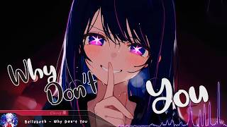 Nightcore - Why Don't You - (Lyrics)